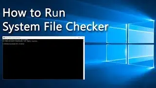 How to run System File Checker (SFC) in Windows [2021]