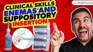 Vital Nursing Skill Demonstration: Fleet/Soap Enemas and Suppository Administration