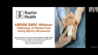 Plantar Foot Pathology Using Sports Ultrasound | AMSSM SMRC Webinar