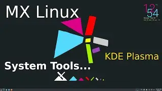 MX Linux - KDE Plasma - Tips on System Information Tools.