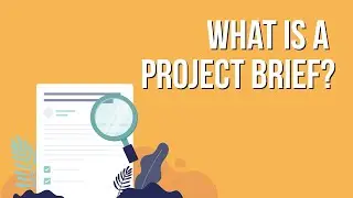 What is a Project Brief | PM Tips for Non-PMs