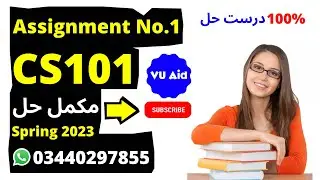 CS101 Assignment 1 Solution 2023/ CS101 Assignment 1 2023 / CS101 Assignment Solution Spring 2023