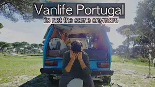 We Had To Leave ... | Vanlife Struggles In Portugal