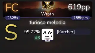 [Karcher] | gmtn. (witchs slave) - furioso melodia [Wrath] 99.72% {#3 619pp FC} - osu!