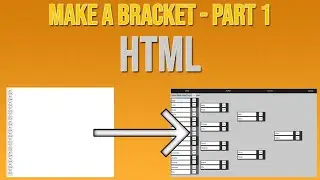 Make Event Bracket / Tournament Part 1 - HTML - (Div, Select, Form, Option )