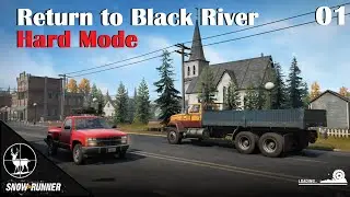 (EP01) Return to Black River | SnowRunner Hard Mode Intro Series