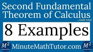 Second Fundamental Theorem of Calculus | 8 Examples