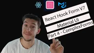 React Hook Form V7 with Material UI and Typescript Tutorial | Part 4 -- Complex Forms with State