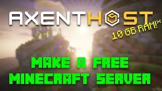 How to make a FREE Minecraft Server in 2024 with Axent Host! 10 GB RAM + 20 GB Disk