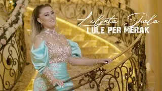 Luljeta Shala - Lule per merak