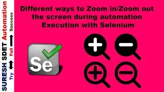 Different ways to Zoom in and Zoom out with Selenium java approach