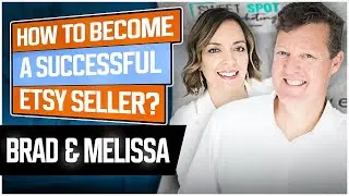 Etsy: How do you become a successful seller? Etsy Coaches - Brad and Melissa share their strategies