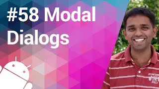 Android Tutorial 58 - "Stubborn" Modal Dialogs