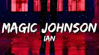 ian - Magic Johnson (Lyrics)