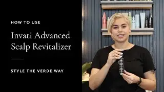 How To Use Invati Men Scalp Revitalizer | Style The Verde Way