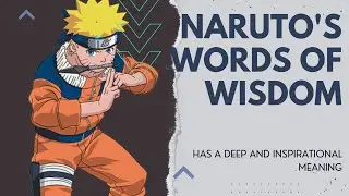 Quots From Naruto Has a Deep and Inspirational Meaning