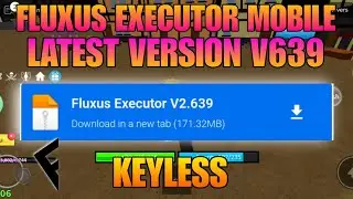 Fluxus Executor Mobile latest version Released | Version V639 | Fluxus Executor New Update Download