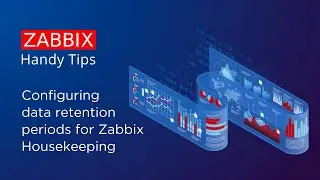 Zabbix Handy Tips: Configuring data retention periods