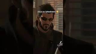 deus ex takedowns are so satisfying