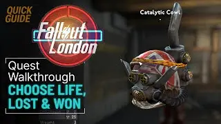 Fallout London Choose Life, Lost & Won Quest Walkthrough