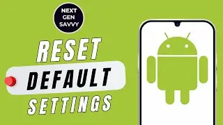 How To Reset Android To Default Settings