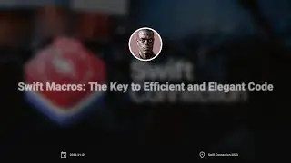 Swift Connection 2023 - Ibrahima Ciss - Swift Macros: The Key to Efficient and Elegant Code