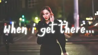 Caleb Hearn - Get There When I Get There (Lyrics)