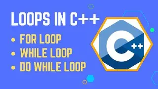 loops in C++ | for loop | while loop | do while loop | Pro Developer