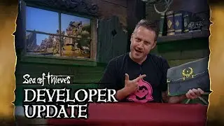 Official Sea of Thieves Developer Update: June 20th 2019