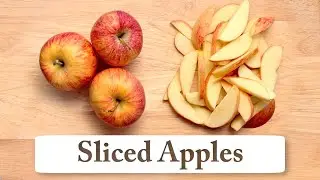 How to Slice Apples (for Apple Pie, Snacking, Kids, Babies, etc.)