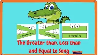 THE GREATER THAN, LESS THAN AND EQUAL TO SONG