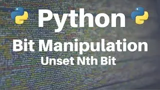 Bit Manipulation in Python: Unset Nth Bit