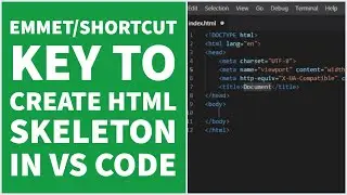 Emmet/Shortcut Key to create HTML skeleton using Visual Studio Code or VS Code