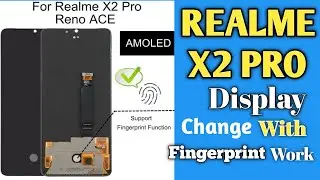 Realme X2 Pro AMOLED Display Replacement || Support Fingerprint Function ||