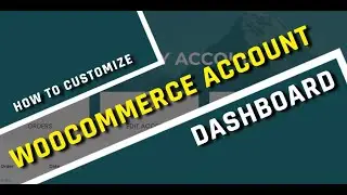 How To Customize Woocommerce My Account Dashboard with Gutenberg?