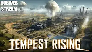 Стрим Tempest Rising Реинкарнация великой стратегии