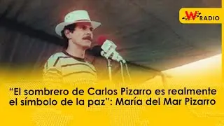 “El sombrero de Carlos Pizarro es realmente el símbolo de la paz”: María del Mar Pizarro