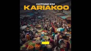 Haitham Kim - Kariakoo (Official Audio)