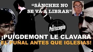 ¡SÁNCHEZ, NO TE ENTERAS: ERES UN CADÁVER POLÍTICO Y SABEMOS QUIÉN TE VA A APUÑALAR!