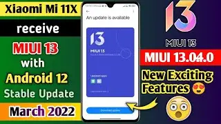 Xiaomi Mi 11X MIUI 13 with Android 12 Stable Update | Mi 11X MIUI 13.0.4.0 New Update |New Features