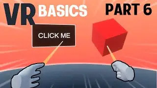 Introduction to VR in Unity - PART 6 : RAY INTERACTION