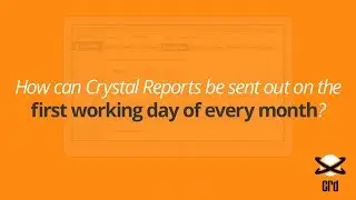 How to Automatically Send Crystal Reports on the First Workday of the Month 😍😜