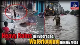 Heavy Rains In Hyderabad, Waterlogging In Many Areas | IND Today