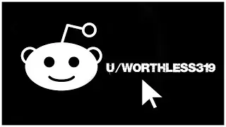 u/worthless319 - Extremely Disturbing Reddit User