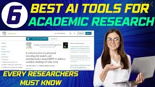 6 Best AI Tool For Academic Research | Every Research must Know |AI Tool for Research Support