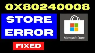 Microsoft Store error 0x80240008 on Windows 11 / 10 Fixed