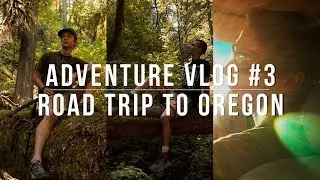 Adventure Vlog #3: Road Trip to Oregon