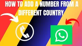 How to Add a Number From Different Country to WhatsApp (2024)