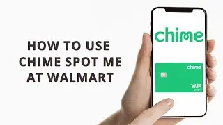 How to use Chime Spot Me at Walmart