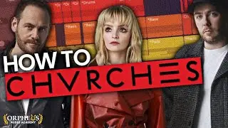 How To Make Chvrches Style Synthpop (Tutorial)